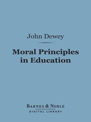 cover image of Moral Principles in Education (Barnes & Noble Digital Library)
